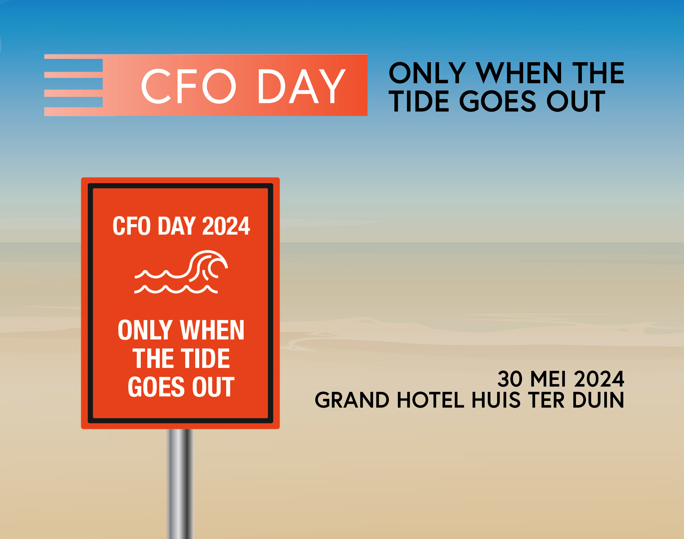 CFO Day 2024 "Only when the tide goes out..." 30 mei. Save the date