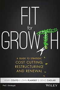 Fit for Growth – Vinay Couto, John Plansky & Deniz Caglar